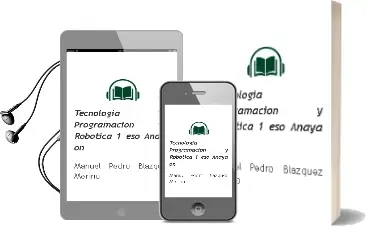 Descargar AudioLibro Tecnología, Programación y Robótica 1. Eso. Anaya on. de Manuel Pedro Blázquez Merino año 2015