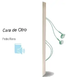 Descargar AudioLibro Cara de Otro de Pedro Riera año 2015
