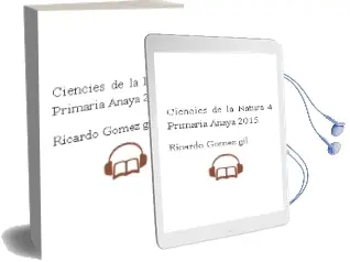 Descargar AudioLibro Ciències de la Natura 4. Primària. Anaya 2015 de Ricardo Gómez Gil año 2015