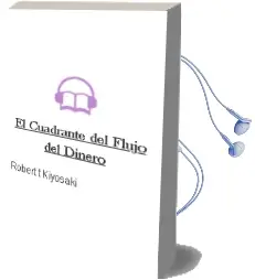 Descargar AudioLibro El Cuadrante del Flujo del Dinero de Robert T. Kiyosaki año 2015