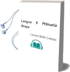 Descargar AudioLibro Lengua 6. Primaria. Anaya de Carmen Bello Crespo año 2015