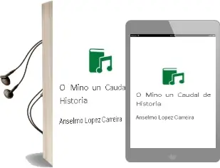 Descargar AudioLibro O Miño. un Caudal de Historia de Anselmo López Carreira año 2015