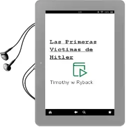Descargar AudioLibro Las Primeras Víctimas de Hitler de Timothy W. Ryback año 2016