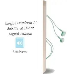 Descargar AudioLibro Llengua Catalana 1r Batxillerat. Llibre Digital Alumne de Lluís Homs año 2016