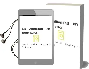 Descargar AudioLibro La Alteridad en Educación de José Luis Gallego Ortega año 2016
