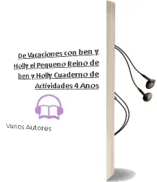 Descargar AudioLibro De Vacaciones con ben y Holly (el Pequeño Reino de ben y Holly. Cuaderno de Actividades 4 Años) de Varios Autores año 2016