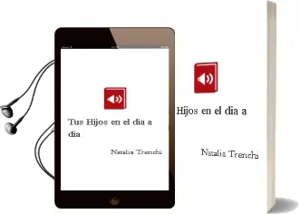 Descargar AudioLibro Tus Hijos en el día a día de Natalia Trenchi año 2016