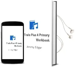Descargar AudioLibro Trails Plus 4. Primary. Workbook  de Jeremy Edgar año 2016