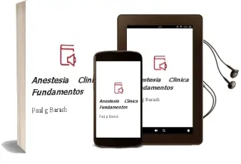 Descargar AudioLibro Anestesia Clinica. Fundamentos de Paul G. Barash año 2016