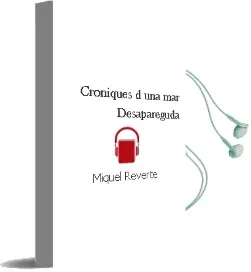 Descargar AudioLibro Cròniques D’Una mar Desapareguda de Miquel Reverté año 2016