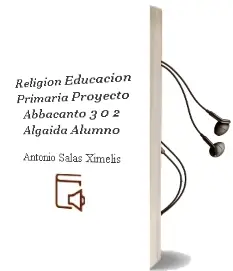 Descargar AudioLibro Religión Educación Primaria. Proyecto Abbacanto 3.0. 2º. Algaida . Alumno de Antonio Salas Ximelis año 2016
