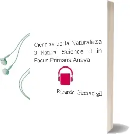 Descargar AudioLibro Ciencias de la Naturaleza 3. Natural Science 3. in Focus. Primaria. Anaya de Ricardo Gómez Gil año 2016