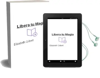 Descargar AudioLibro Libera tu Magia de Elizabeth Gilbert año 2016