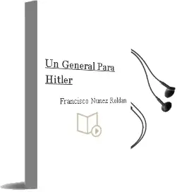 Descargar AudioLibro Un General para Hitler de Francisco Núñez Roldán año 2016