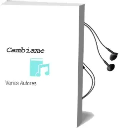 Descargar AudioLibro Cámbiame de Varios Autores año 2016