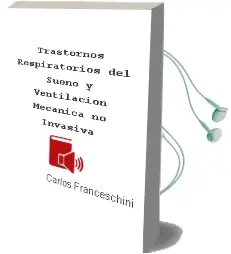 Descargar AudioLibro Trastornos Respiratorios del Sueño y Ventilacion Mecanica no Invasiva de Carlos Franceschini año 2016