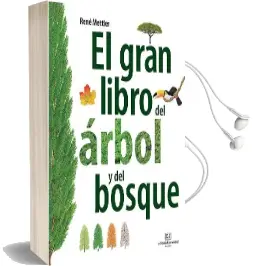 Descargar AudioLibro El Gran Libro del Árbol y del Bosque de René Mettler año 2016