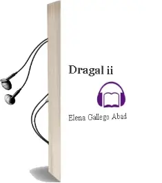 Descargar AudioLibro Dragal ii de Elena Gallego Abad año 2016