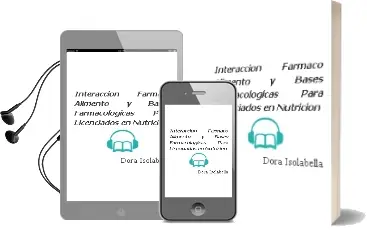 Descargar AudioLibro Interaccion Farmaco-Álimento y Bases Farmacologicas, para Licenciados en Nutricion de Dora Isolabella año 2016