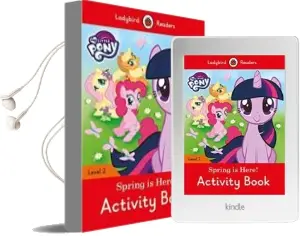 Descargar AudioLibro My Little Pony: Spring is Here! Activity Book - Ladybird Readers Level 2 de Varios Autores año 2016