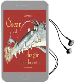 Descargar AudioLibro Óscar y el Dragón Hambriento de Ute Krause año 2016