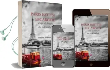 Descargar AudioLibro Paris est un Escargot. Viaje al Fondo de la Ciudad de Manuel Lopez Martinez año 2016