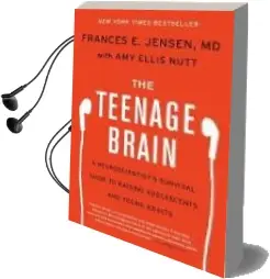 Descargar AudioLibro The Teenage Brain: A Neuroscientist s Survival Guide to Raising Adolescents and Young Adults de Frances E Jensen año 2016