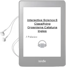 Descargar AudioLibro Interactive Science 6: Classifying Organisms Cataluña Ingles de J. Palacios año 2016
