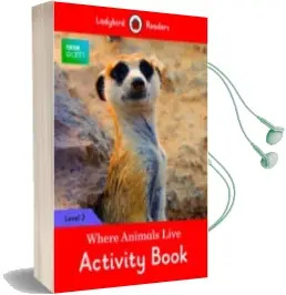 Descargar AudioLibro Bbc Earth: Where Animals Live Activity Book: Level 3 (Ladybird Readers) de Varios Autores año 2016