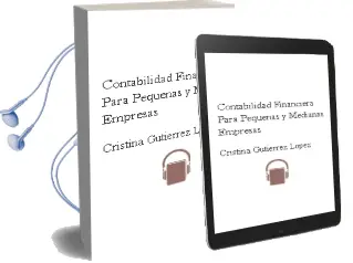 Descargar AudioLibro Contabilidad Financiera para Pequeñas y Medianas Empresas de Cristina Gutiérrez López año 2016