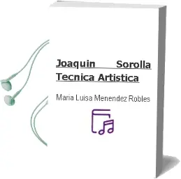 Descargar AudioLibro Joaquín Sorolla. Técnica Artística de María Luisa Menéndez Robles año 2016