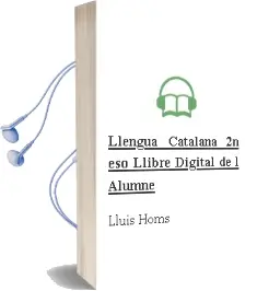 Descargar AudioLibro Llengua Catalana 2n Eso. Llibre Digital de L\'Alumne. de Lluís Homs año 2016