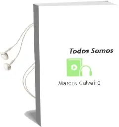 Descargar AudioLibro Todos Somos de Marcos Calveiro año 2017