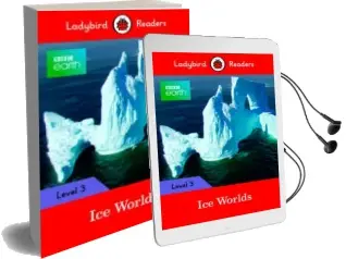 Descargar AudioLibro Bbc Earth: Ice Worlds: Level 3 (Ladybird Readers) de Varios Autores año 2017