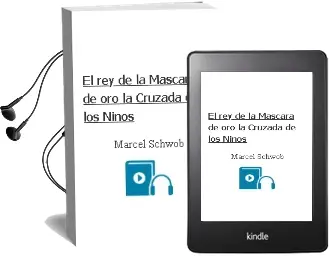 Descargar AudioLibro El rey de la Máscara de Oro. la Cruzada de los Niños de Marcel Schwob año 2017