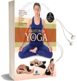 Descargar AudioLibro Anatomia y Yoga de Mireia Patiño Coll año 2017