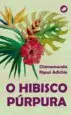AudioLibro O Hibisco Purpura de Chimamanda Ngozi Adichie