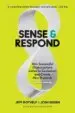 AudioLibro Sense and Respond: How Successful Organizations Listen to Custome rs and Create new Products Continuously de Jeff Gothelf