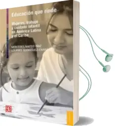 Descargar AudioLibro Educacion que Rinde: Mujeres, Trabajo y Cuidado Infantil en America Latina y el Caribe de Mercedes Mateo Diaz año 2017
