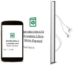 Descargar AudioLibro Introducción a la Economía (Libro + Mylab Español) de Michael Parkin año 2017