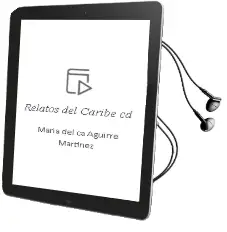 Descargar AudioLibro Relatos del Caribe+Cd de María Del Ca Aguirre Martínez año 2017