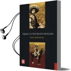 Descargar AudioLibro Zapata y la Revolucion Mexicana de John Womack Jr año 2017