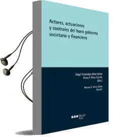 Descargar AudioLibro Actores, Actuaciones y Controles del Buen Gobierno Societario y Financiero de Angel Fernandez Albor Baltar año 2018