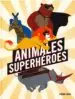 AudioLibro Animales Superheroes de Raphaël Martin