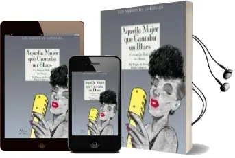 Descargar AudioLibro Aquella Mujer que Cantaba un Blues (Xxi Premio de Poesia Eladio Cabañero) de Fernando Ruiz De Osma Delatas año 2018