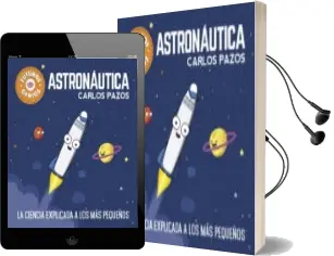 Descargar AudioLibro Astronautica (Futuros Genios): La Ciencia Explicada a los mas Pequeños de Carlos Pazos año 2018