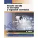 AudioLibro Circuito Cerrado de Televisión y Seguridad Electrónica 2.ª Edición 2018 de Desconocido
