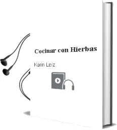 Descargar AudioLibro Cocinar con Hierbas de Karin Leiz año 2018