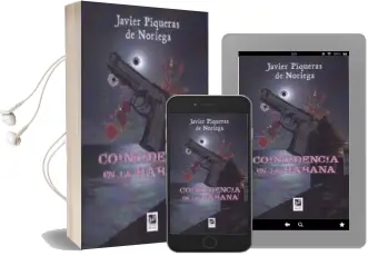 Descargar AudioLibro Coincidencia en la Habana de Javier Piqueras De Noriega año 2018