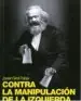 AudioLibro Contra la Manipulacion de la Izquierda y Otras Manipulaciones Historicas de Javier Giral Palasí